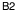 B2