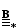 B///*