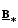 B/*