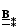 B/*/*