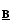 B/