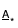 A/*