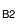 B2